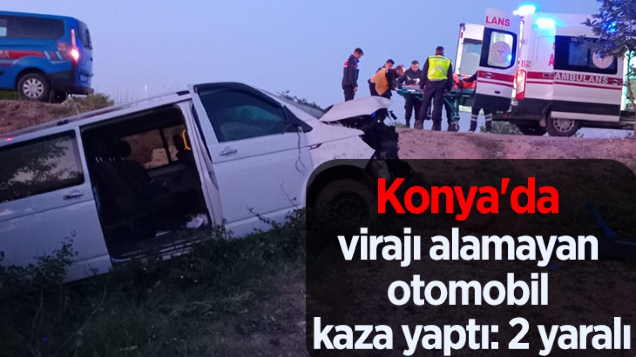 Konya'da virajı alamayan otomobil kaza yaptı: 2 yaralı 